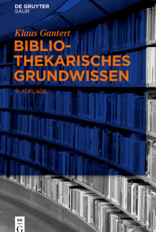 Gruyter, de Saur Medienwissenschaft*Bibliothekarisches Grundwissen