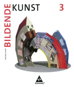 Schroedel Verlag GmbH Nach Fächern·Musik|Nach Fächern·Kunst-Bildende Kunst 3