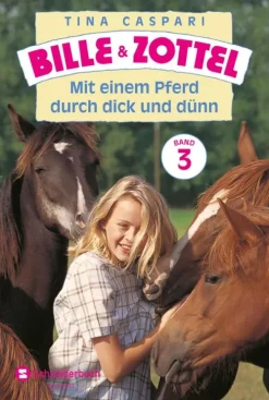 Kinder Schneiderbuch Tiere-Bille und Zottel Bd. 03 - Mit einem Pferd durch dick und dünn