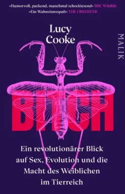 Piper Verlag GmbH Sachbücher|Business & Karriere*Bitch - Ein revolutionärer Blick auf Sex, Evolution und die Macht des Weiblichen im Tierreich