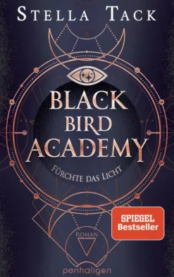 Penhaligon Fantasy & Science Fiction*Black Bird Academy - Fürchte das Licht