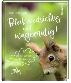 St. Benno Verlag GmbH Weisheiten-Bleib weitsichtig und wagemutig!