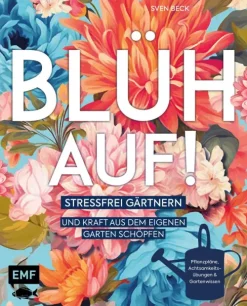 Edition Michael Fischer Garten, Natur, Tiere*Blüh auf!