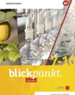 Westermann Schulbuch Nach Fächern·Chemie-Blickpunkt Chemie. Gesamtband. Für Baden-Württemberg