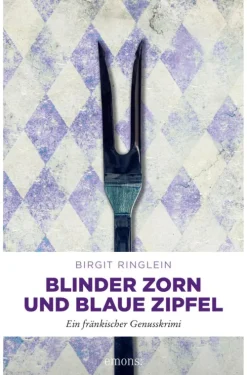 Emons Verlag Kulinarische Krimis-Blinder Zorn und Blaue Zipfel