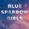 Rowohlt Verlag GmbH Reich, Berühmt, Mächtig*Blue Sparrow Girls - The Melody of You and Me