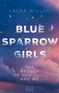 Rowohlt Verlag GmbH Reich, Berühmt, Mächtig*Blue Sparrow Girls - The Melody of You and Me