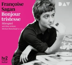 Bonjour tristesse*Der Audio Verlag GmbH New