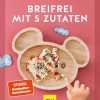 Graefe und Unzer Verlag Für Babys Und Kinder*Breifrei mit 5 Zutaten