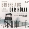 Audio Verlag Der GmbH Hörspiele·Romane & Erzählungen-Briefe aus der Hölle. Die Aufzeichnungen des jüdischen Sonderkommandos Auschwitz