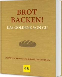 Graefe und Unzer Verlag Schnelle Küche*Brot backen! Das Goldene von GU