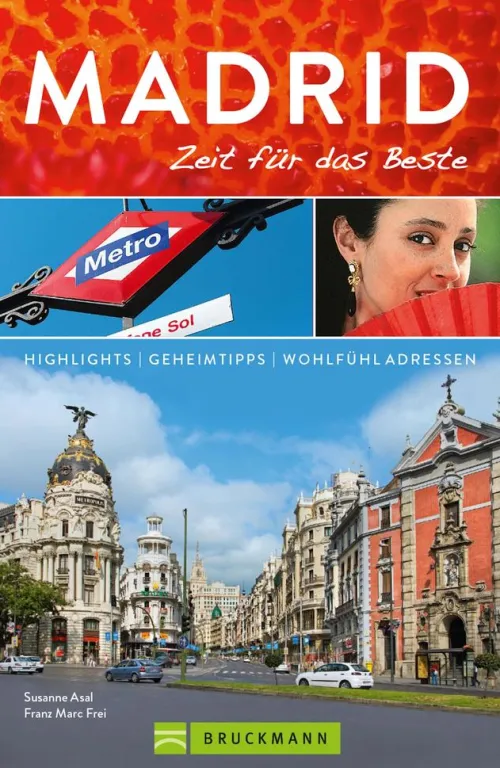 Bruckmann Reiseführer Madrid: Zeit für das Beste*Bruckmann Verlag Best
