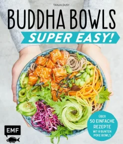 Edition Michael Fischer Vegetarisch|Kochbücher Nach Zubereitung*Buddha Bowls - Super Easy!