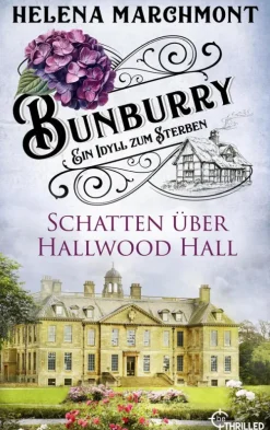 beTHRILLED Anthologien*Bunburry - Schatten über Hallwood Hall