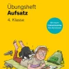 Bibliograph. Instit. GmbH Grundschule·Deutsch*Übungsheft - Aufsatz 4. Klasse