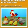 BoD - Books on Demand Hobby & Selbermachen-Bunter Hühnerhof - Hahn, Huhn und Küken mit der Nadel gefilzt