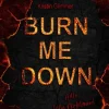 burn me down*NOVA MD Online