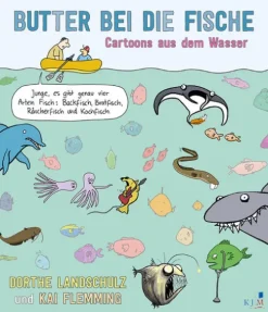 Butter bei die Fische*KJM Buchverlag