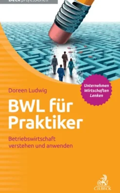 C.H. Beck Geld & Finanzen-BWL für Praktiker