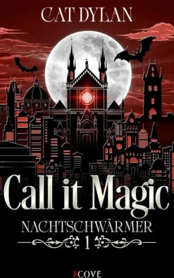 Cove Story Vampirromane|Urban Fantasy-Call it magic 1: Nachtschwärmer