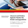 Hogrefe Verlag GmbH & Co. KG Eltern & Kind-Chancen und Risiken digitaler Medien für Kinder und Jugendliche