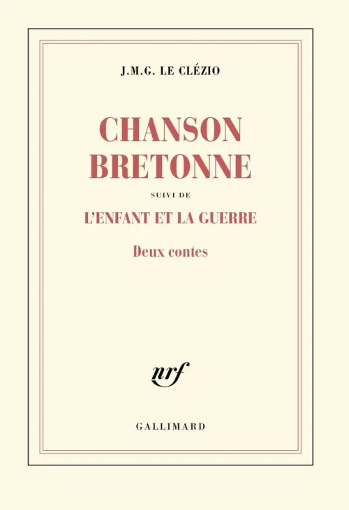 Chanson bretonne suivi de l'enfant et la guerre*Gallimard