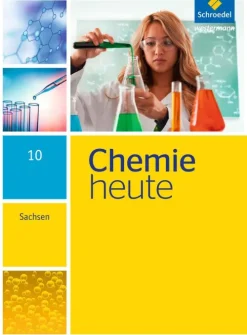 Chemie heute 10. Schulbuch. Sekundarstufe 1. Sachsen*Schroedel Verlag GmbH Sale