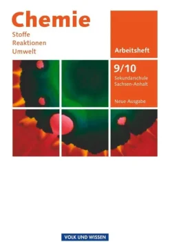 Chemie: Stoffe - Reaktionen - Umwelt 9./10. Schuljahr. Arbeitsheft Sekundarschule Sachsen-Anhalt*Volk u. Wissen Vlg GmbH Best