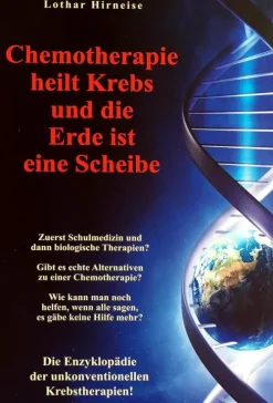 Sensei Handels UG & Co.KG Medizin-Chemotherapie heilt Krebs und die Erde ist eine Scheibe