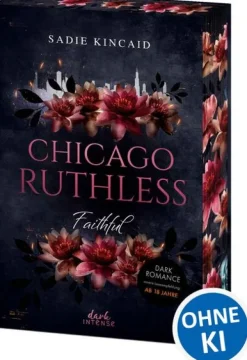 Loewe Verlag GmbH Erotische Romane|Dark Romance*Chicago Ruthless (Band 2) - Faithful