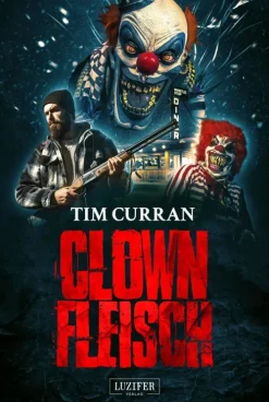 Luzifer-Verlag Klassische Horrorgeschichten*CLOWNFLEISCH