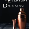 Cocktails for Everyday Drinking*Risa James Enterprises LLC Clearance