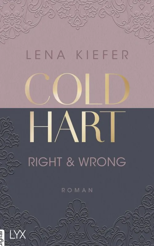 LYX.digital Reich, Berühmt, Mächtig-Coldhart - Right & Wrong