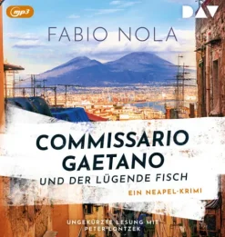 Der Audio Verlag GmbH Krimis & Thriller·Polizeiarbeit & Forensik-Commissario Gaetano und der lügende Fisch. Ein Neapel-Krimi