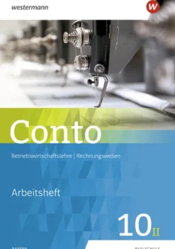 Westermann Schulbuch Nach Fächern·Wirtschaft-Conto 10II. Arbeitsheft. Für Realschulen in Bayern