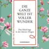 Coppenrath Verlag Glück & Wünsche-Coppenrath - Der rote Faden No. 136: Die ganze Welt ist voller Wunder