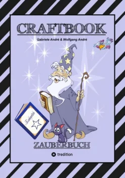CRAFTBOOK - 100 SEITEN MAGIE - ZAUBERWÖRTER - ZAUBERSCHRIFT - ZAUBERWÜRFELSPIEL - MAGIER - ZAUBERSPRUCH - RÄTSEL*tredition