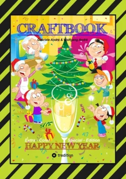 CRAFTBOOK - JUBILÄUMSAUSGABE - WEIHNACHTEN - WINTERSPORT MIT MINI & MANI - SILVESTER - KNIFFELIGE RÄTSEL - SPIEL*tredition Hot