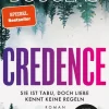 Credence - Sie ist tabu, doch Liebe kennt keine Regeln*Piper Verlag GmbH Hot