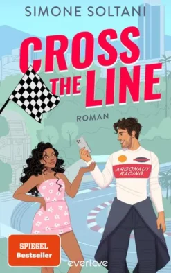 Piper Verlag GmbH Sports Romance*Cross the Line - Auf der Rennstrecke kämpft er um den Sieg, im Leben um ihr Herz