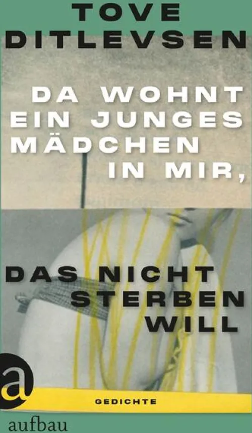 Aufbau Verlage GmbH Gedichte & Drama*Da wohnt ein junges Mädchen in mir, das nicht sterben will