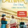 Penguin TB Verlag Historische Romane|Familiensagas-Dallmayr. Der Glanz einer neuen Ära
