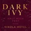 Rowohlt Verlag GmbH Romance*Dark Ivy - Halt mich fest