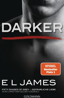 Darker - Fifty Shades of Grey. Gefährliche Liebe von Christian selbst erzählt*Goldmann TB