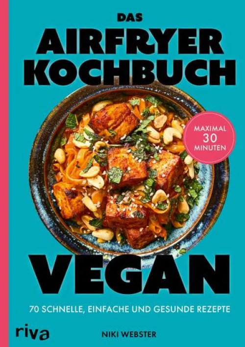 riva Verlag Vollwertküche-Das Airfryer-Kochbuch: Vegan