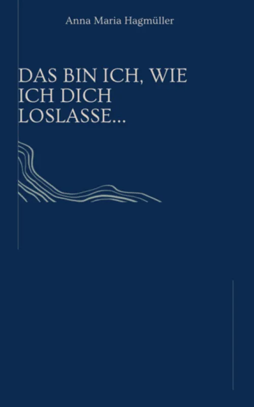 Reichenbacher Publishing Beziehungen & Sexualität-Das bin ich, wie ich dich loslasse..