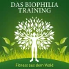 edition a Wellness & Entspannung-Das Biophilia-Training