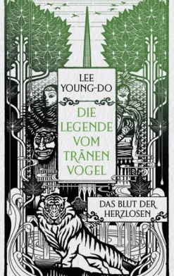 Heyne Verlag Asian Fantasy*Das Blut der Herzlosen - Die Legende vom Tränenvogel 1