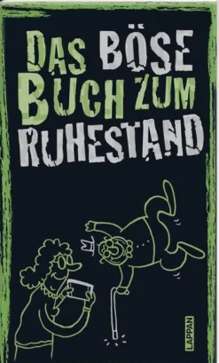 Lappan Verlag Ruhestand*Das böse Buch zum Ruhestand