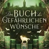 Lübbe Urban Fantasy-Das Buch der gefährlichen Wünsche